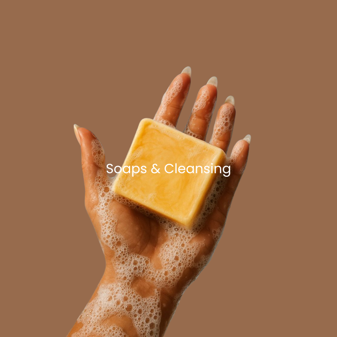 Soaps and Cleansing