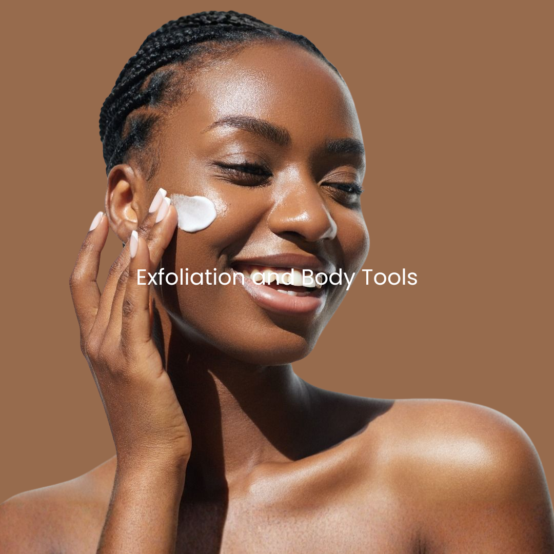 Exfoliation and Body Tools